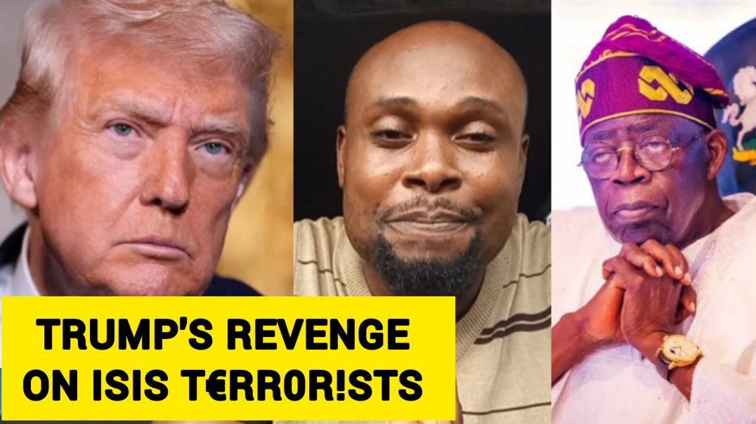 Why the U.S. Chose Christmas Day and Sokoto as the First Place to Strike ISIS | Trump Protects Nnamd
