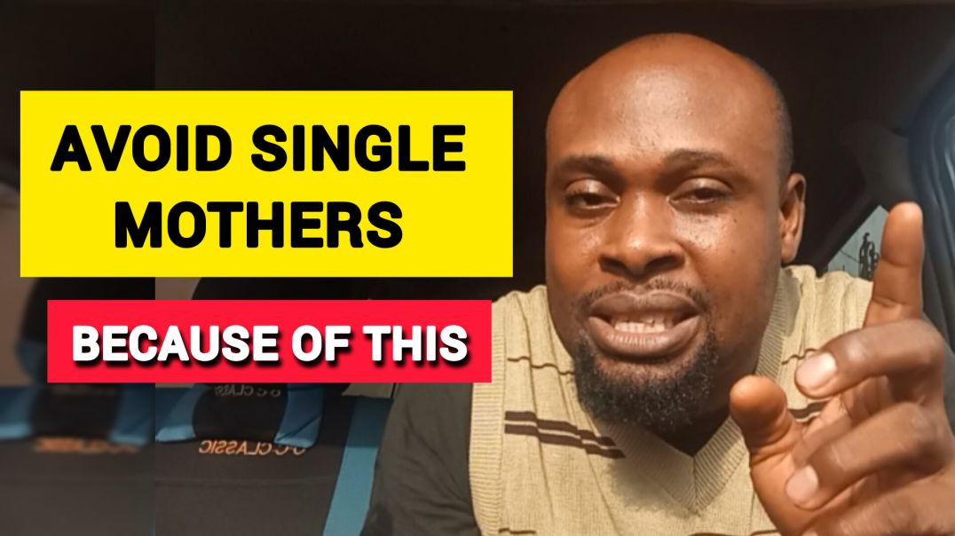 Critical Reasons Why You Should Never Marry A Single Mother As A Young Man