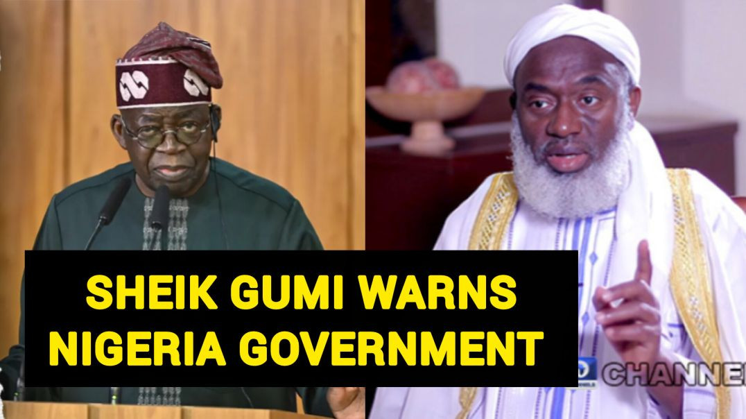 Sheik Gumi Threatens Nigeria’s Existence While the Tinubu Government Moves to Negotiate With IPOB